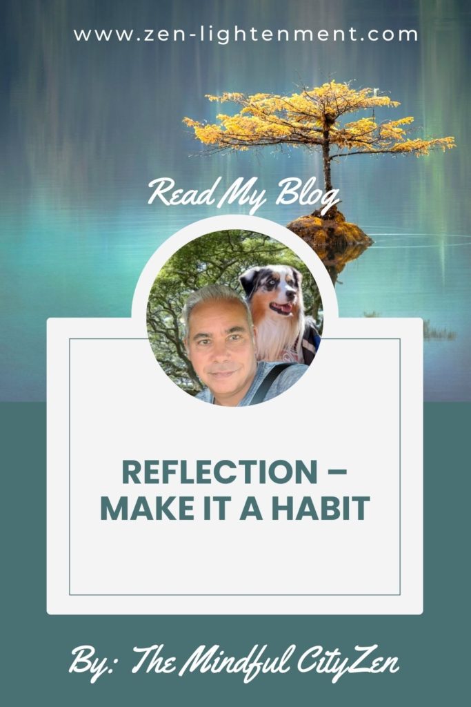 Reflection – Make It a Habit