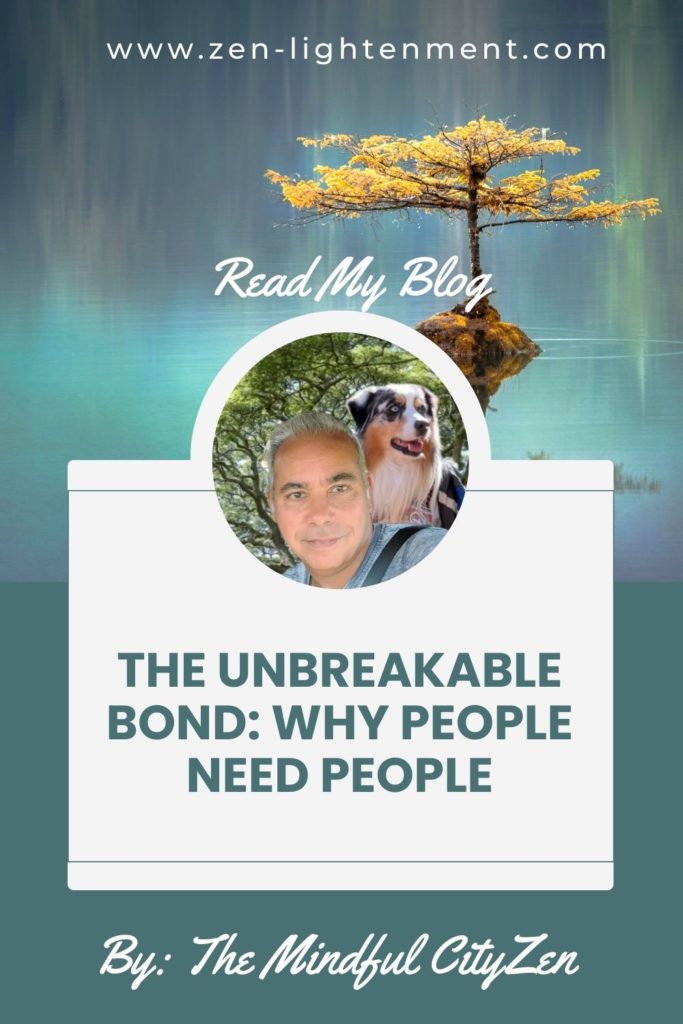 The Unbreakable Bond: Why People Need People